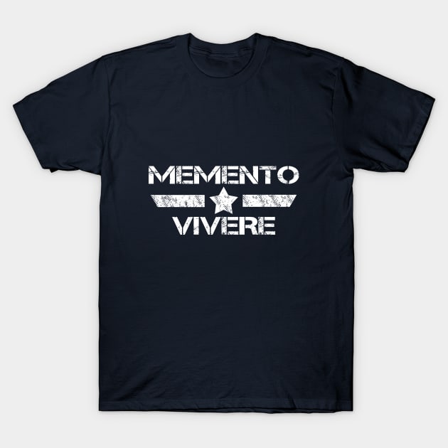 Memento vivere (remember to live) T-Shirt by Sinmara